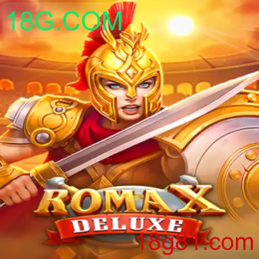 RomaXDeluxe: A Experiência de Jogo Inovadora da 18G.COM